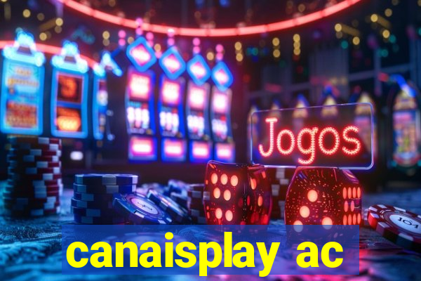 canaisplay ac